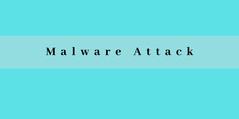 Malware Attack