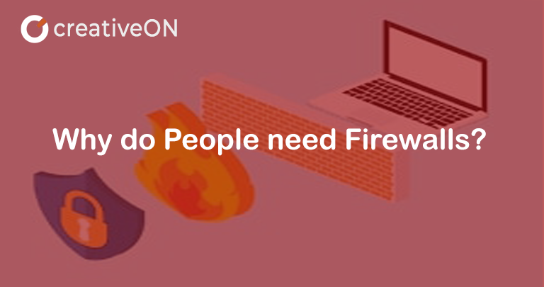 Why do People need Firewalls?