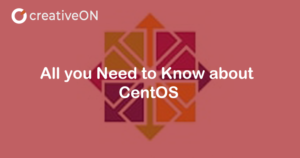 All you Need to Know about Centos