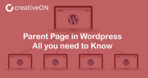Parent Page in Wordpress- All you need to Know