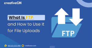 What Is FTP and How to Use It for File Uploads