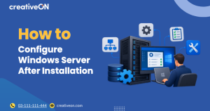 How to Configure Windows Server After Installation
