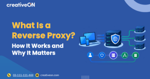 What Is a Reverse Proxy? How It Works and Its Benefits